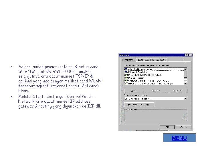  • • Selesai sudah proses instalasi & setup card WLAN Magic. LAN SWL