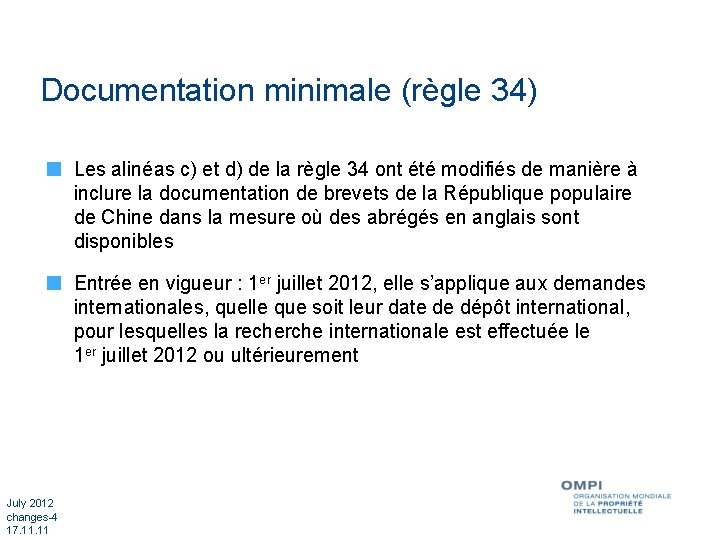 Documentation minimale (règle 34) Les alinéas c) et d) de la règle 34 ont