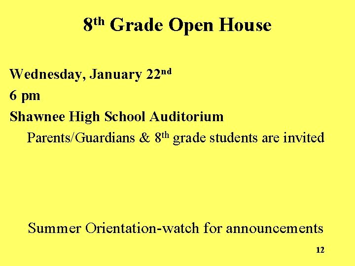 8 th Grade Open House Wednesday, January 22 nd 6 pm Shawnee High School