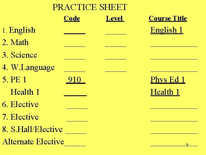 PRACTICE SHEET Code 1. English 2. Math _____ 3. Science _____ 4. W. Language