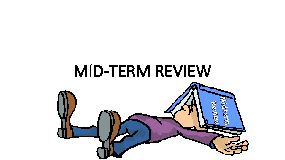 MID-TERM REVIEW 