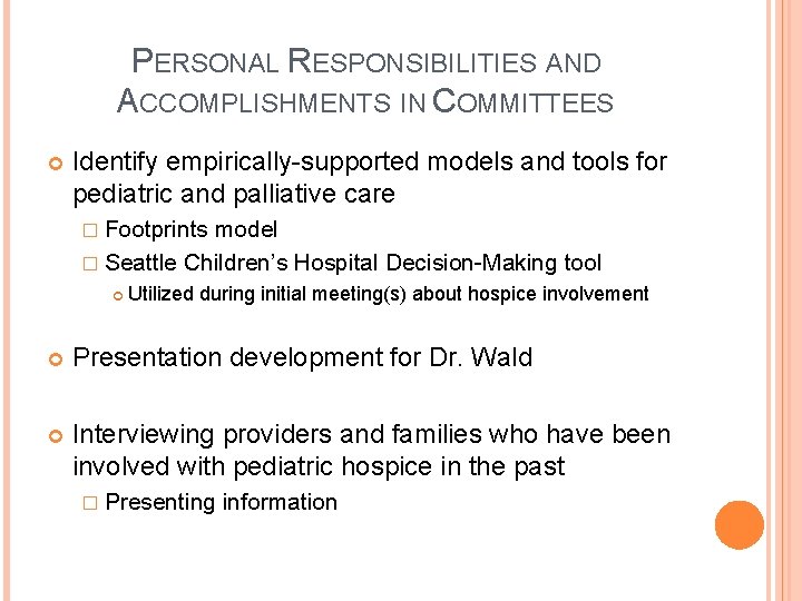 PERSONAL RESPONSIBILITIES AND ACCOMPLISHMENTS IN COMMITTEES Identify empirically-supported models and tools for pediatric and PERSONAL RESPONSIBILITIES AND ACCOMPLISHMENTS IN COMMITTEES Identify empirically-supported models and tools for pediatric and