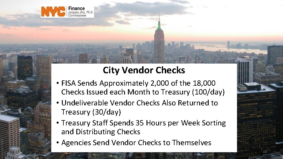 City Vendor Checks • FISA Sends Approximately 2, 000 of the 18, 000 Checks