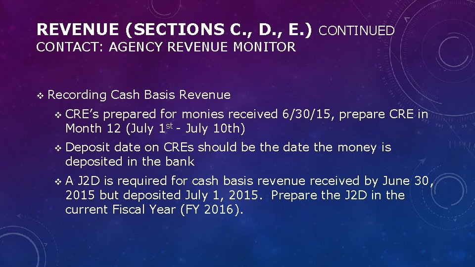 REVENUE (SECTIONS C. , D. , E. ) CONTINUED CONTACT: AGENCY REVENUE MONITOR v