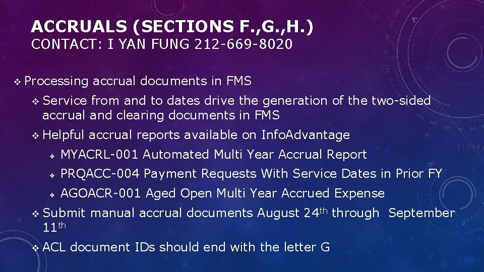 ACCRUALS (SECTIONS F. , G. , H. ) CONTACT: I YAN FUNG 212 -669
