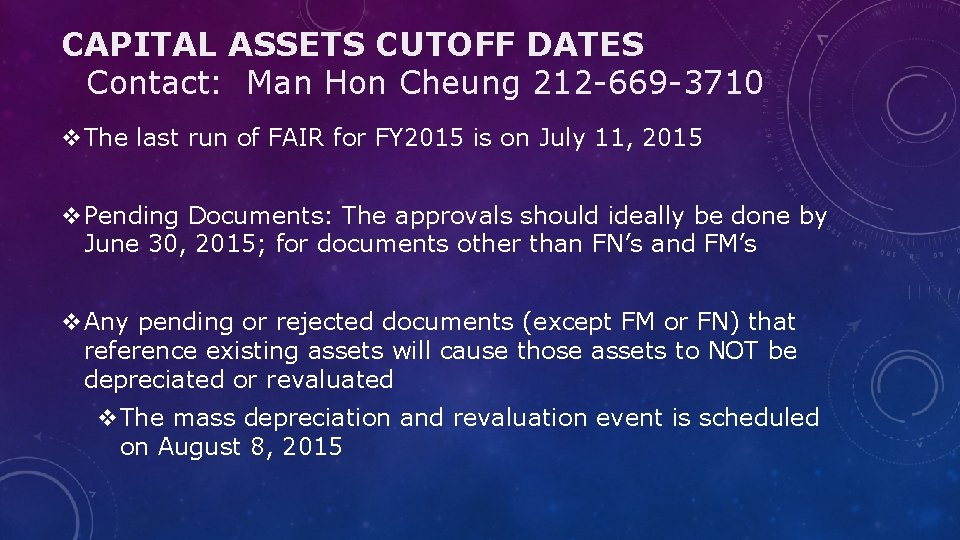 CAPITAL ASSETS CUTOFF DATES Contact: Man Hon Cheung 212 -669 -3710 v. The last