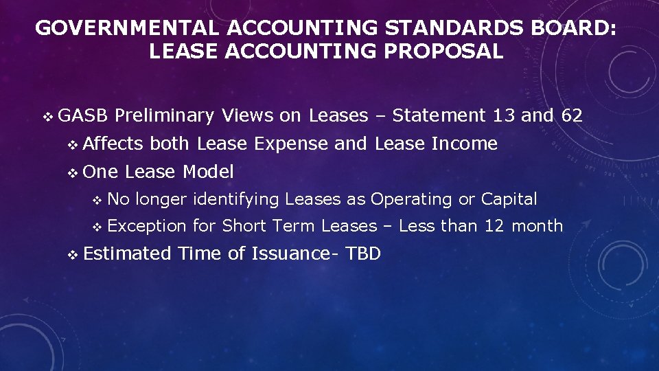 GOVERNMENTAL ACCOUNTING STANDARDS BOARD: LEASE ACCOUNTING PROPOSAL v GASB Preliminary Views on Leases –