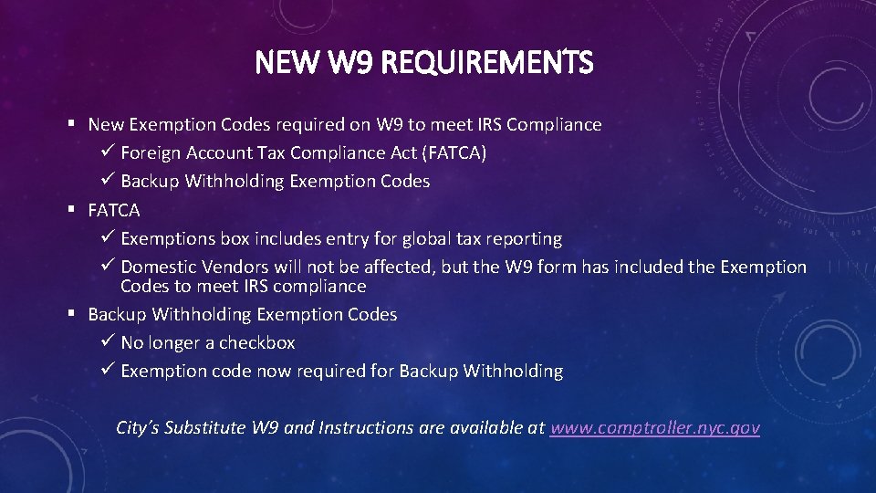 NEW W 9 REQUIREMENTS § New Exemption Codes required on W 9 to meet