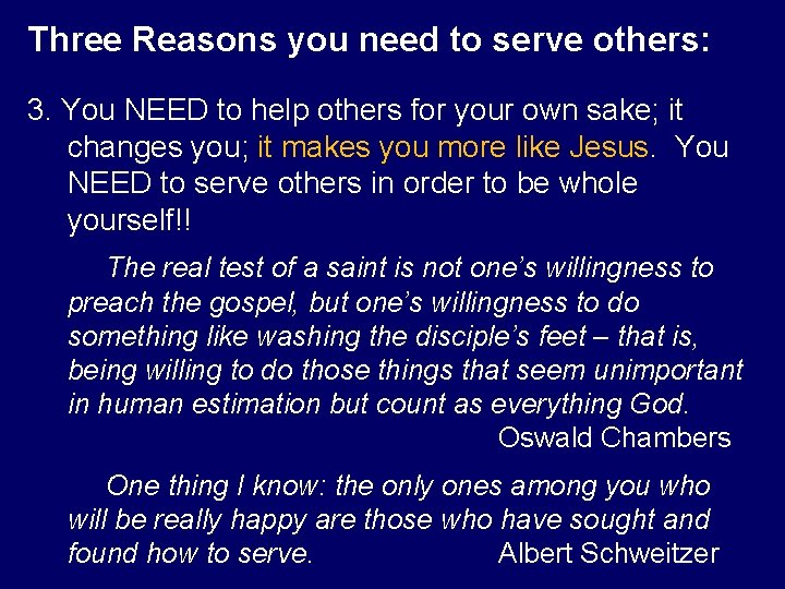 Three Reasons you need to serve others: 3. You NEED to help others for