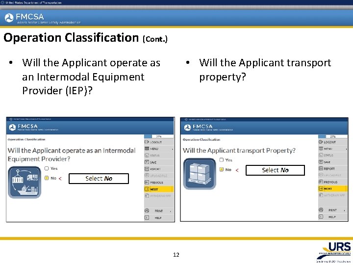 Operation Classification (Cont. ) • Will the Applicant operate as an Intermodal Equipment Provider