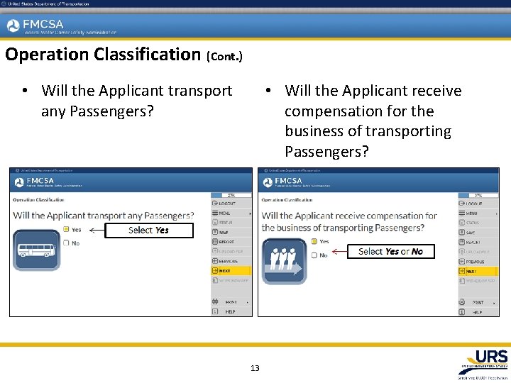 Operation Classification (Cont. ) • Will the Applicant receive compensation for the business of