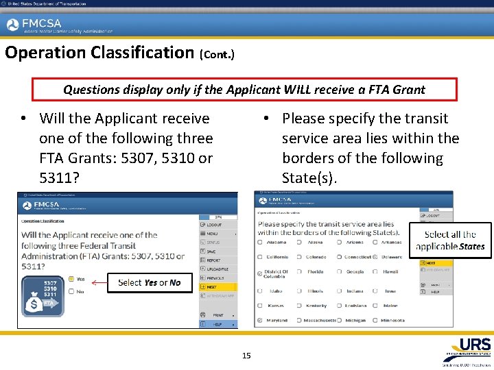 Operation Classification (Cont. ) Questions display only if the Applicant WILL receive a FTA