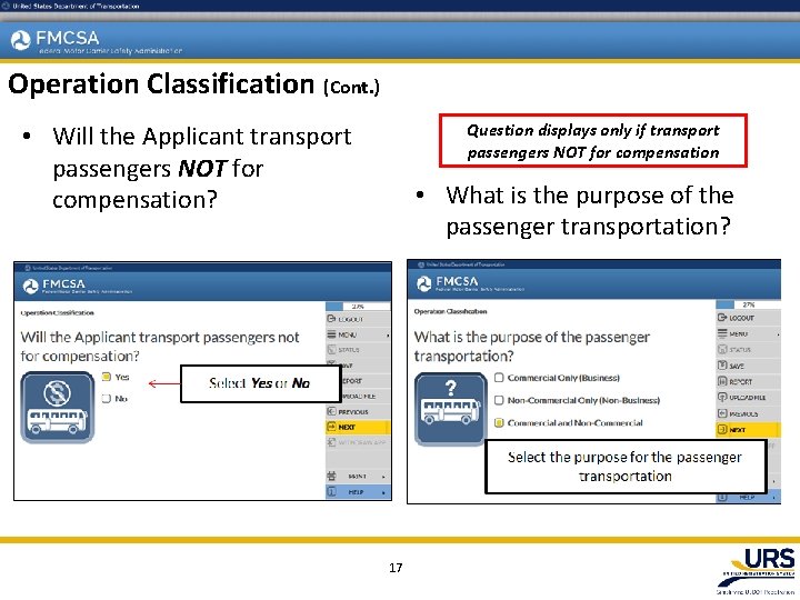 Operation Classification (Cont. ) • Will the Applicant transport passengers NOT for compensation? Question