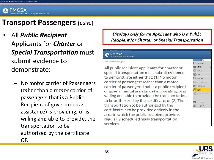 Transport Passengers (Cont. ) • All Public Recipient Applicants for Charter or Special Transportation