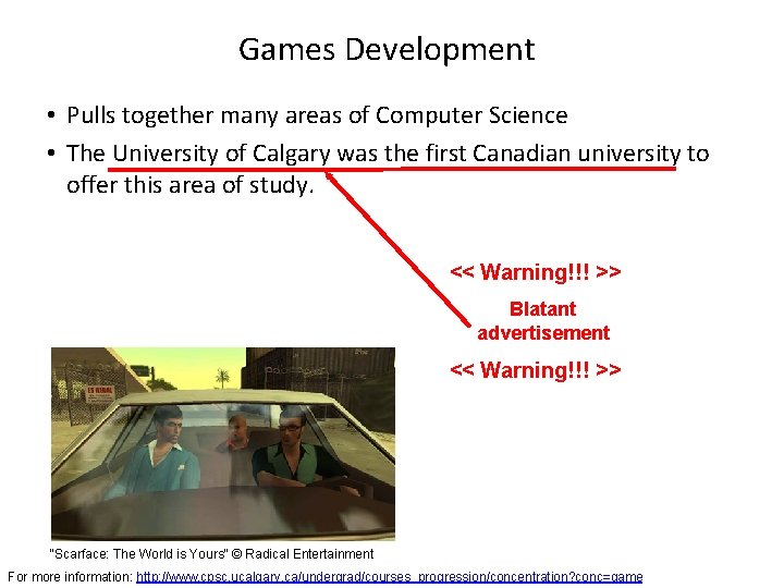 Games Development • Pulls together many areas of Computer Science • The University of