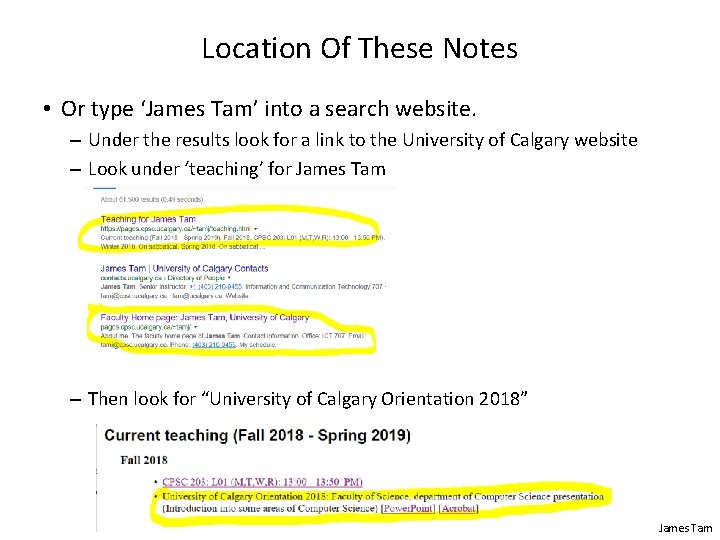 Location Of These Notes • Or type ‘James Tam’ into a search website. –