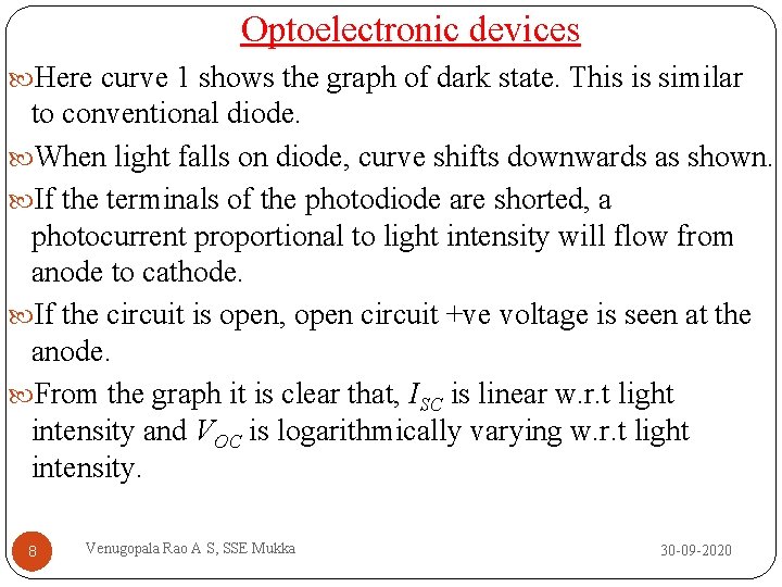 Optoelectronic devices Here curve 1 shows the graph of dark state. This is similar