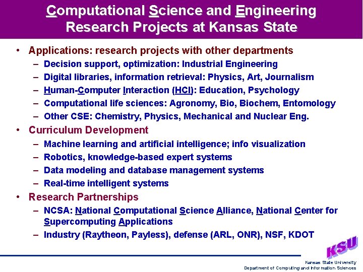 Computational Science and Engineering Research Projects at Kansas State • Applications: research projects with