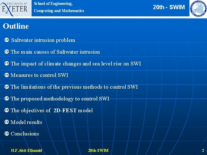 School of Engineering, 20 th - SWIM Computing and Mathematics Outline Saltwater intrusion problem