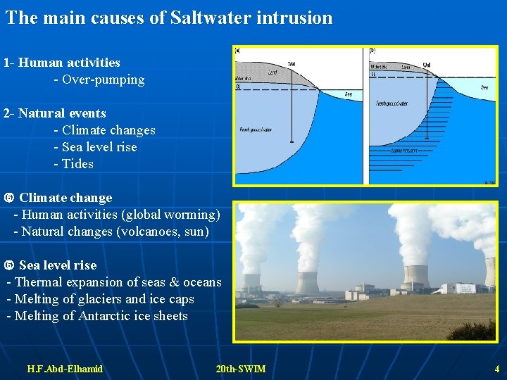 The main causes of Saltwater intrusion 1 - Human activities - Over-pumping 2 -