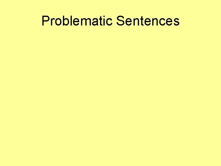 Problematic Sentences Problematic Sentences