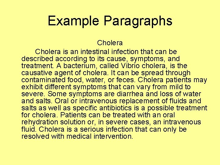 Example Paragraphs Cholera is an intestinal infection that can be described according to its Example Paragraphs Cholera is an intestinal infection that can be described according to its