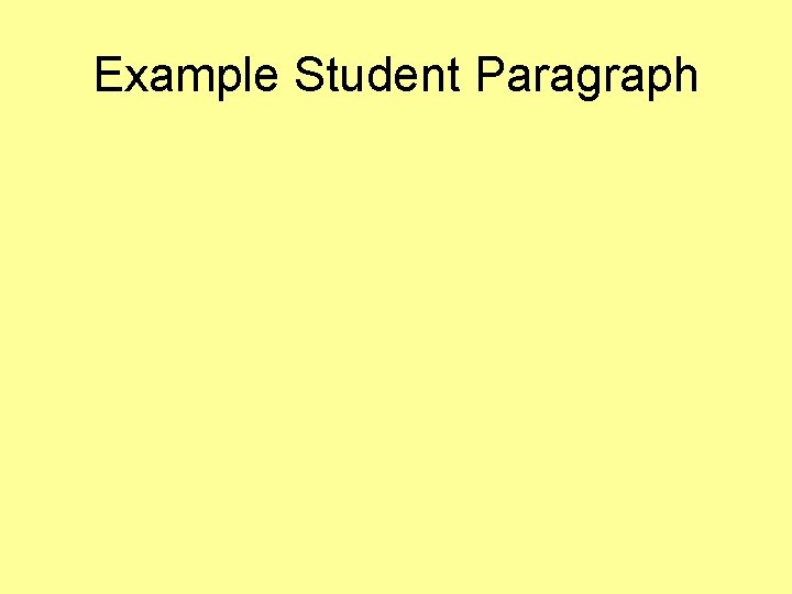 Example Student Paragraph Example Student Paragraph