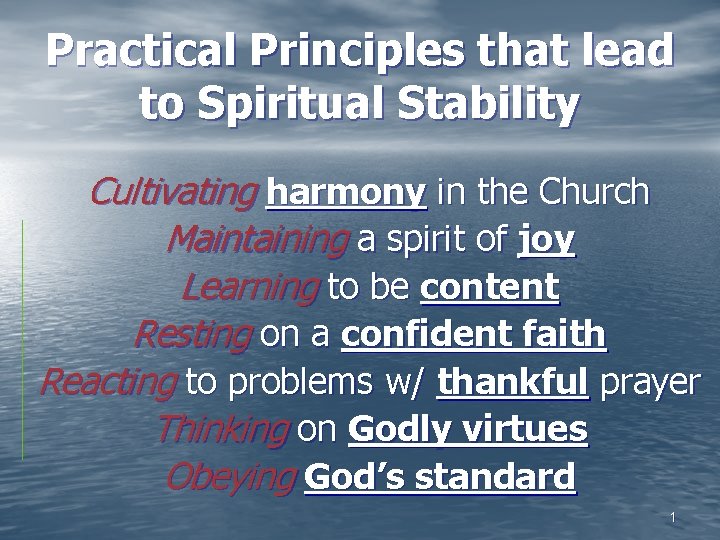 Practical Principles that lead to Spiritual Stability Cultivating harmony in the Church Maintaining a