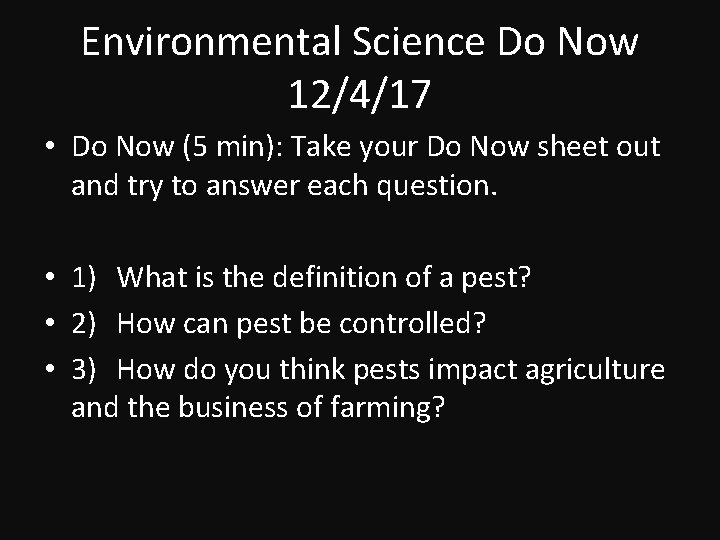 Environmental Science Do Now 12/4/17 • Do Now (5 min): Take your Do Now