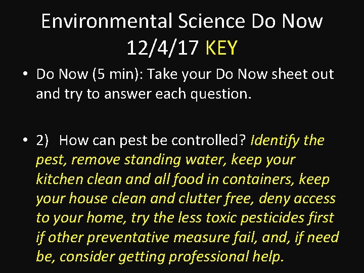 Environmental Science Do Now 12/4/17 KEY • Do Now (5 min): Take your Do