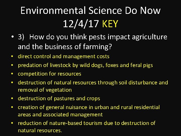 Environmental Science Do Now 12/4/17 KEY • 3) How do you think pests impact