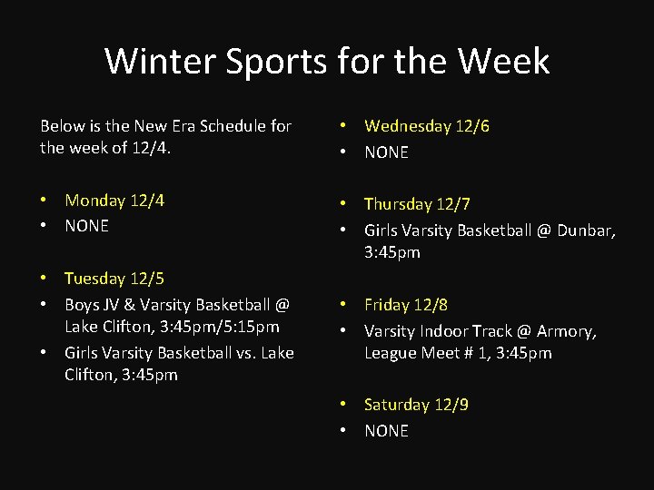 Winter Sports for the Week Below is the New Era Schedule for the week