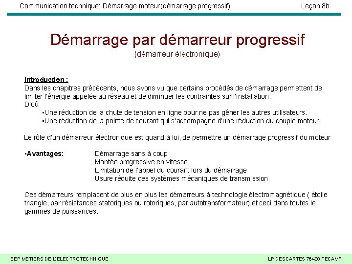 Communication technique: Démarrage moteur(démarrage progressif) Leçon 8 b Démarrage par démarreur progressif (démarreur électronique)