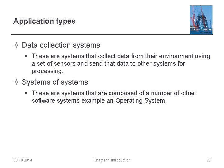 Application types ² Data collection systems § These are systems that collect data from