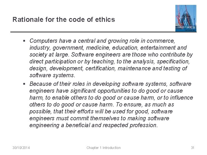 Rationale for the code of ethics § Computers have a central and growing role