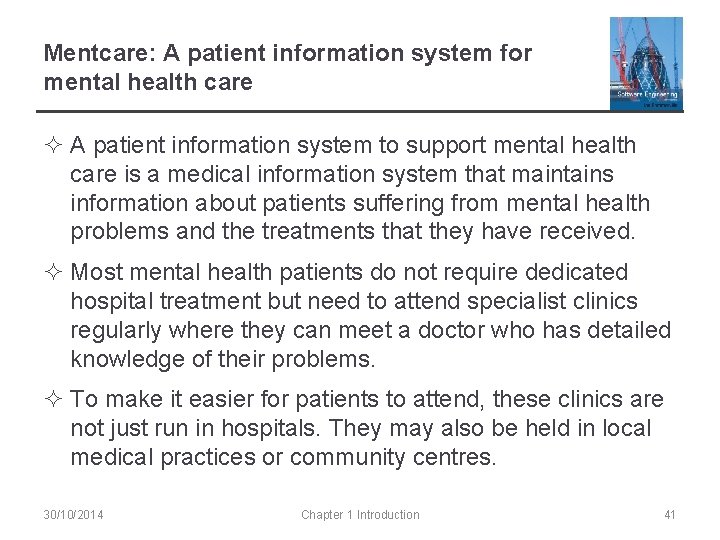 Mentcare: A patient information system for mental health care ² A patient information system