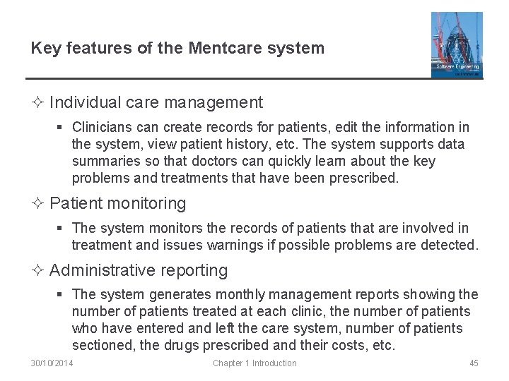 Key features of the Mentcare system ² Individual care management § Clinicians can create