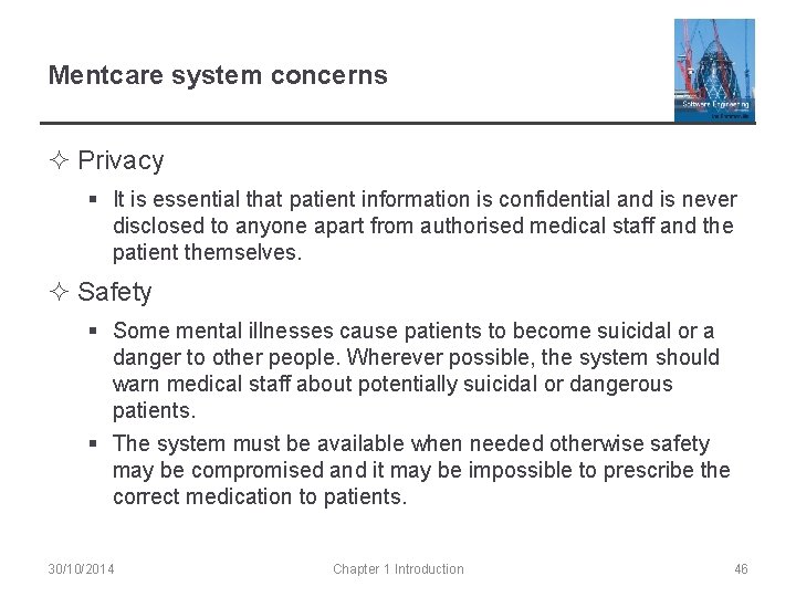 Mentcare system concerns ² Privacy § It is essential that patient information is confidential