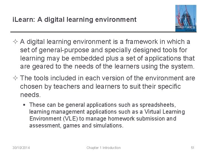 i. Learn: A digital learning environment ² A digital learning environment is a framework