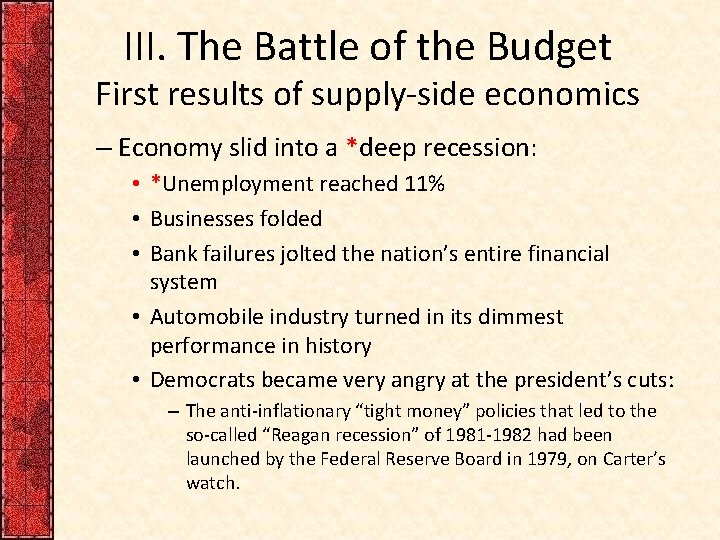 III. The Battle of the Budget First results of supply-side economics – Economy slid