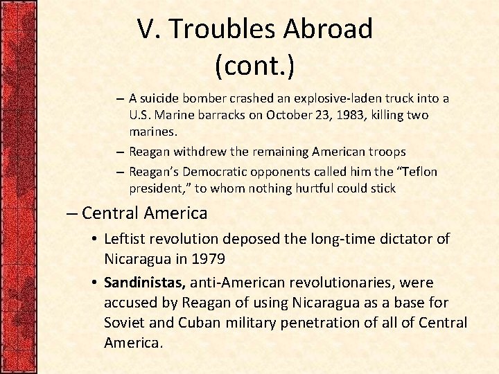 V. Troubles Abroad (cont. ) – A suicide bomber crashed an explosive-laden truck into