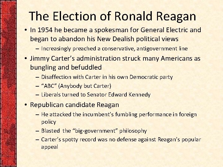 The Election of Ronald Reagan • In 1954 he became a spokesman for General