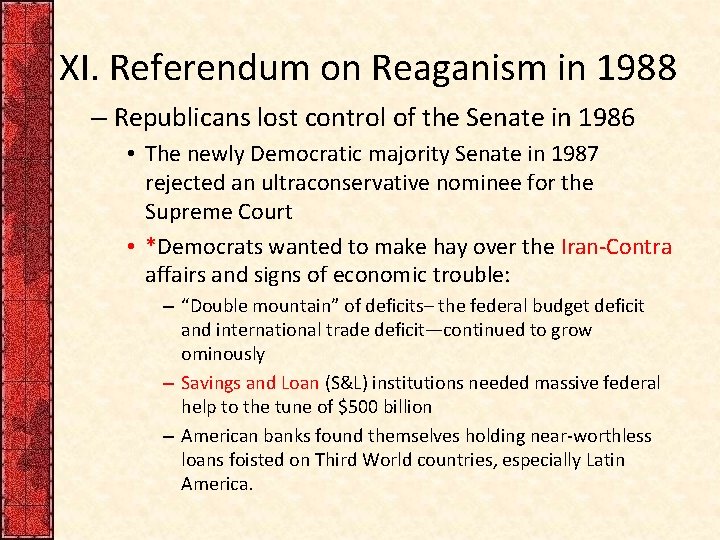 XI. Referendum on Reaganism in 1988 – Republicans lost control of the Senate in