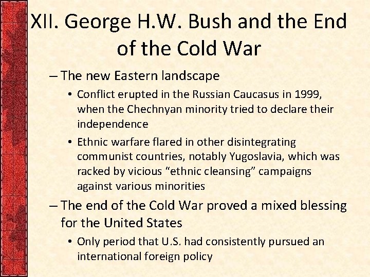 XII. George H. W. Bush and the End of the Cold War – The
