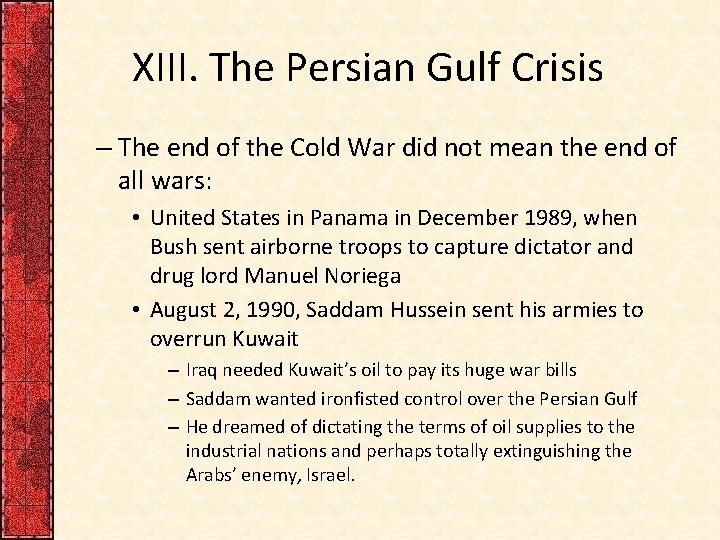 XIII. The Persian Gulf Crisis – The end of the Cold War did not