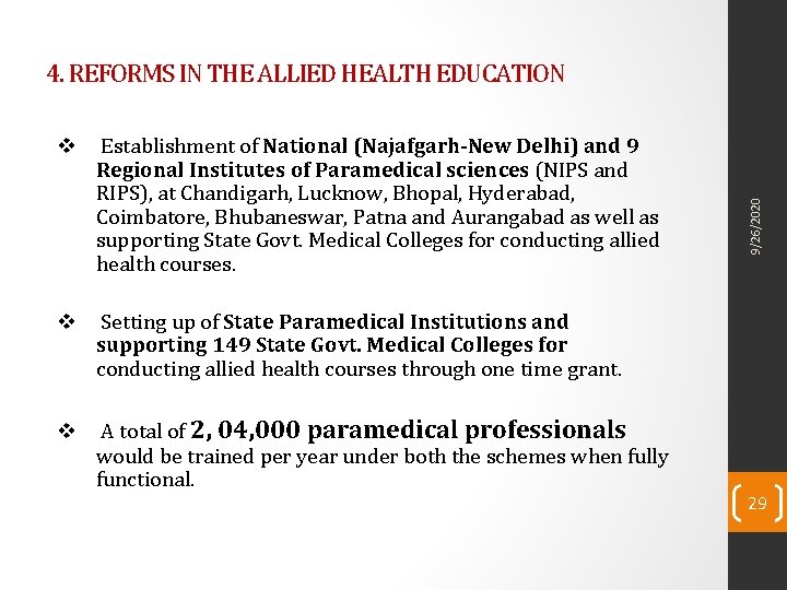 v Establishment of National (Najafgarh-New Delhi) and 9 Regional Institutes of Paramedical sciences (NIPS