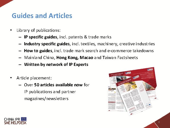 Guides and Articles • Library of publications: – IP specific guides, incl. patents &