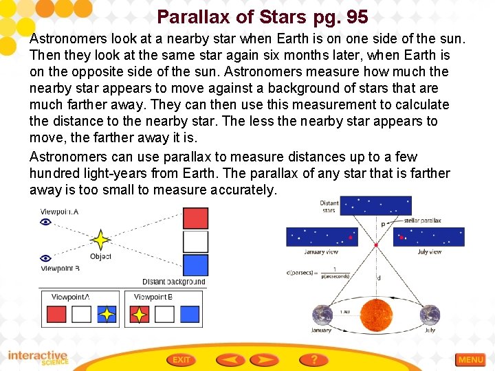 Parallax of Stars pg. 95 Astronomers look at a nearby star when Earth is