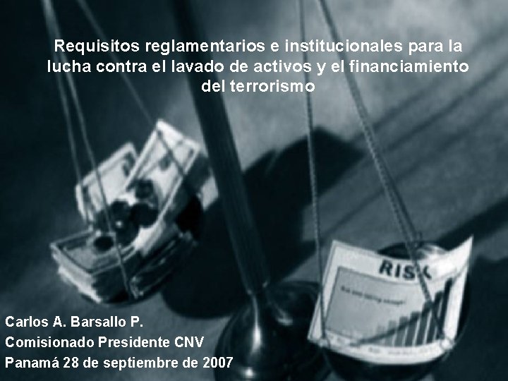 Requisitos reglamentarios e institucionales para la lucha contra el lavado de activos y el