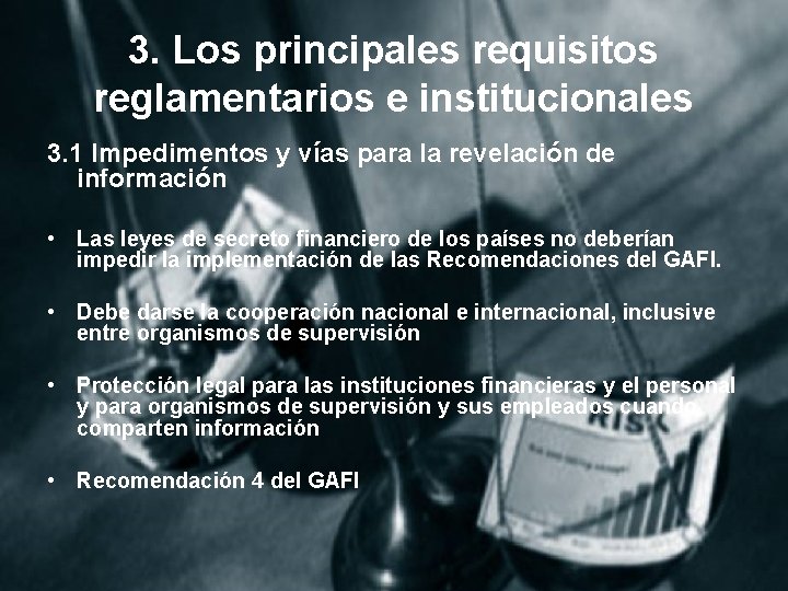 3. Los principales requisitos reglamentarios e institucionales 3. 1 Impedimentos y vías para la